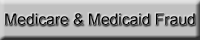 Medicare & Medicaid Fraud